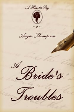 A Bride's Troubles - A Heart's Cry, #2