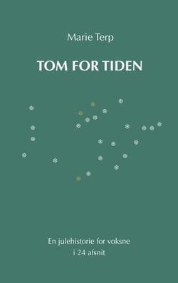 Tom for tiden - En julehistorie for voksne i 24 afsnit