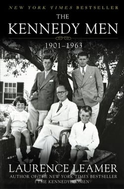 The Kennedy Men - 1901-1963