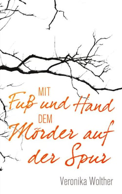 Mit Fuß und Hand dem Mörder auf der Spur - Walisischer Cosy Crime über Mut, Herkunft und die Macht der Wahrheit