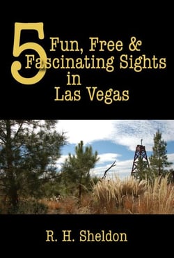 5 Fun, Free &amp; Fascinating Sights in Las Vegas - 5-Spot ebook travel series, #3
