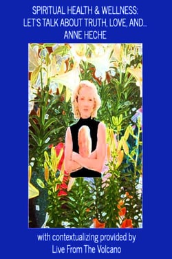 Spiritual Health &amp; Wellness: Let's Talk About Truth, Love, and...Anne Heche - Spiritual Health &amp; Wellness, #1