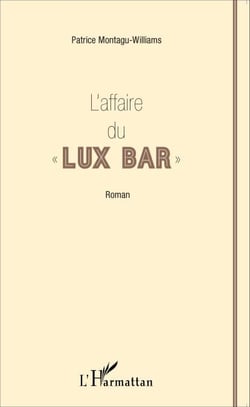 L'affaire du " Lux Bar " - Roman