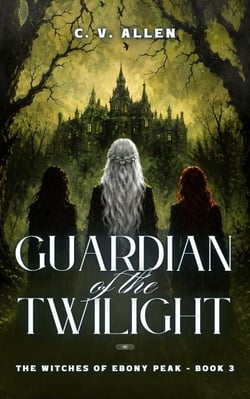 Guardian of the Twilight - The Witches of Ebony Peak, #3