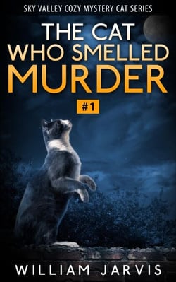 The Cat Who Smelled Murder #1 (Sky Valley Cozy Mystery Cat Series) - Skyvalley Cozy Mystery Series