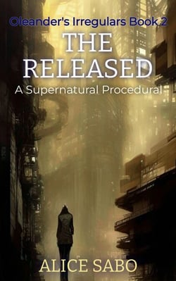 The Released - Oleander's Irregulars, #2