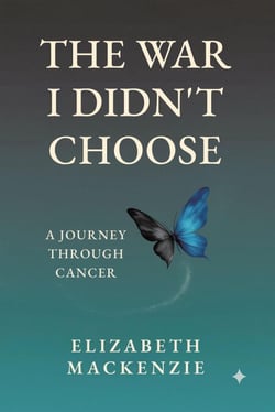 The War I Didn't Choose: A Journey Through Cancer