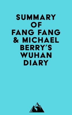 Summary of Fang Fang &amp; Michael Berry's Wuhan Diary