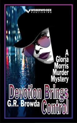 Devotion Brings Control: A Gloria Morris Murder Mystery - Gloria Morris, #4