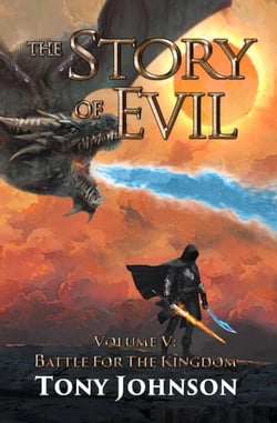 The Story of Evil - Volume V: Battle for the Kingdom - The Story of Evil, #5