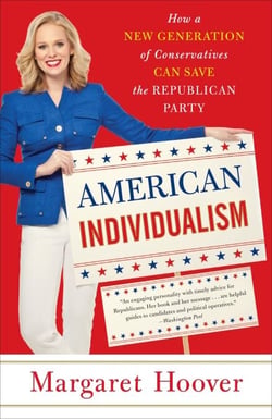 American Individualism - How a New Generation of Conservatives Can Save the Republican Party