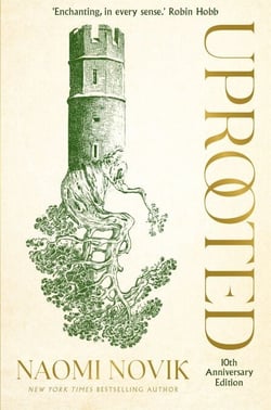 Uprooted - An extraordinary spellbinding fantasy inspired by Slavic folklore