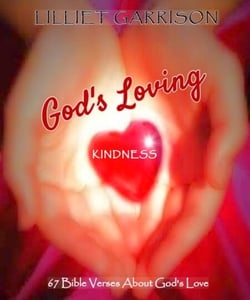 God's Loving Kindness: 67 Bible Verses About God's Love