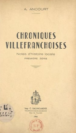Chroniques villefranchoises - Notes d'histoire locale. Première série