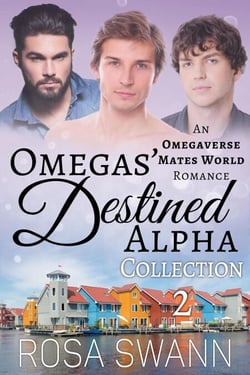Omegas’ Destined Alpha Collection 2: An Omegaverse Mates World Romance - Omegas’ Destined Alpha