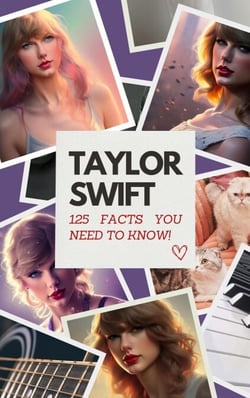 Taylor Swift: 125 Facts You Need to Know! - Facts You Need to Know!