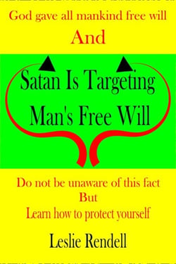 Satan is Targeting Man's Free Will - Bible Studies, #17