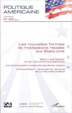 Les nouvelles formes de mobilisations raciales aux États-Unis - <em>Black Lives Matter</em> et les mouvements <em>grassroots </em>- La recomposition locale des équilibres raciaux - L'infra-politique : l'exemple du carnaval de La Nouvelle-Orléans