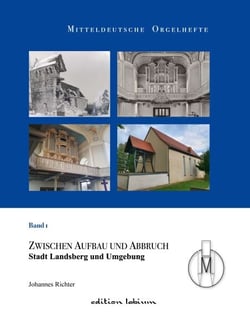 Mitteldeutsche Orgelhefte - Band 1 - Stadt Landsberg und Umgebung