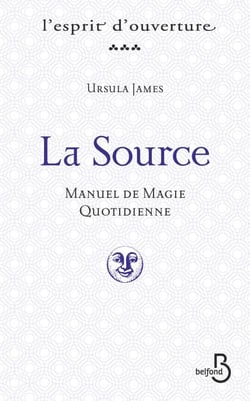 La Source - Manuel de magie quotidienne