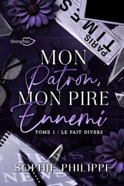 Mon Patron, Mon PIRE Ennemi Tome 1 - Le fait divers