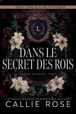 Dans le secret des rois - Linwood Academy, #2
