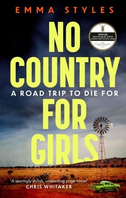 No Country for Girls - An outstanding, high-octane Outback thriller for fans of Jane Harper and Chris Hammer