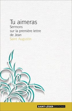 Tu aimeras - Tome 1 - Sermons sur la première lettre de Jean