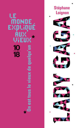 Lady Gaga - Le monde expliqué aux vieux