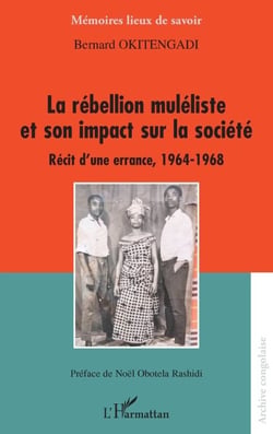 La rébellion muléliste et son impact sur la société - Récit d’une errance, 1964-1968