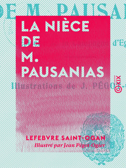 La Nièce de M. Pausanias - Épisode de la campagne d'Égypte