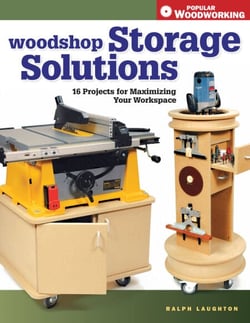 Woodshop Storage Solutions - 16 Projects for Maximizing Your Workspace