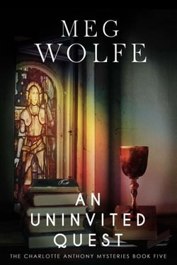 An Uninvited Quest - The Charlotte Anthony Mysteries, #5