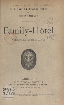 Family-hôtel - Vaudeville en trois actes