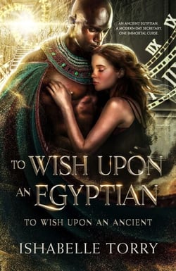 To Wish Upon an Egyptian - To Wish Upon an Ancient, #2
