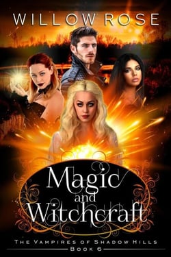 Magic and Witchcraft (The Vampires of Shadow Hills Book 6) - The Vampires of Shadow Hills, #6