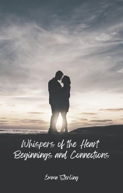 Beginnings and Connections - Whispers of the Heart, #1