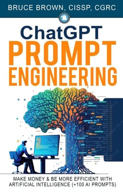 ChatGPT Prompt Engineering: Make Money &amp; Be More Efficient With Artificial Intelligence (+100 AI prompts)