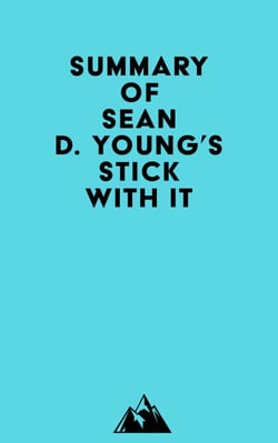 Summary of Sean D. Young's Stick with It