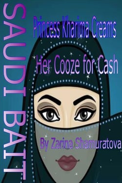 Saudi Bait: Princess Kharima Creams Her Cooze for Cash