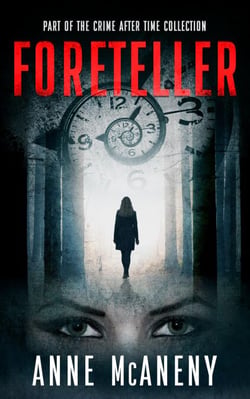 Foreteller: Part of the Crime After Time Collection - Crime After Time Collection