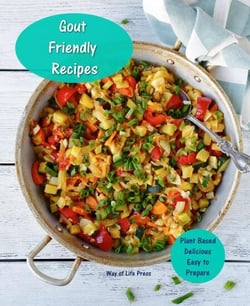 Gout Friendly Recipes - Plant Based - Delicious - Easy to Prepare - WOL Gout Friendly Recipes, #1