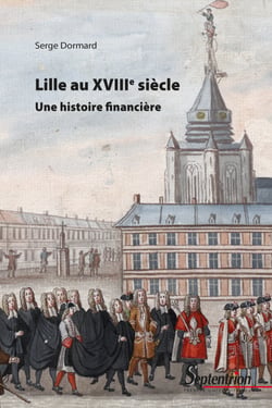 Lille au XVIIIe siècle - Une histoire financière