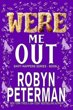 Were Me Out - Shift Happens, #4