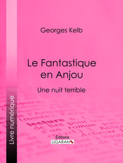 Le Fantastique en Anjou - Une nuit terrible