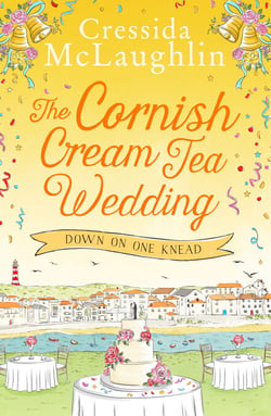 The Cornish Cream Tea Wedding: Part One – Down on One Knead