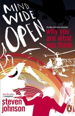 Mind Wide Open - Why You Are What You Think