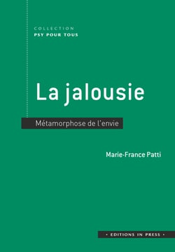 La jalousie - La métamorphose de l'envie