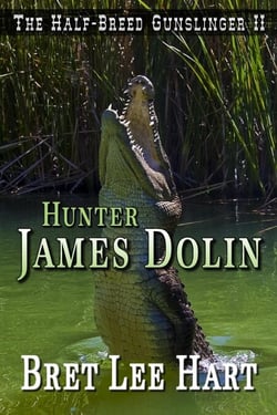 Hunter James Dolin - The Half-Breed Gunslinger, #2