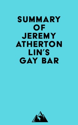 Summary of Jeremy Atherton Lin's Gay Bar